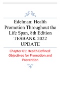 Edelman&colon; Health Promotion Throughout the Life Span&comma; 8th Edition TESBANK 2022 UPDATE  Chapter 01&colon; Health Defined&colon; Objectives for Promotion and Prevention