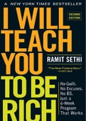 Ramit Sethi  I Will Teach You to Be Rich, Second Edition  No Guilt. No Excuses, no BS , just a 6 work programme that works