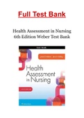 Health Assessment in Nursing 6th Edition Weber Test Bank