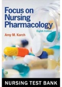 TEST BANK for Focus on Nursing Pharmacology 8th Edition Karch Test Bank All Chapters 1-59&period;&lowbar; 980 pages