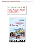 Test Bank For Burns’ Pediatric Primary Care 7th Edition Test Bank Complete