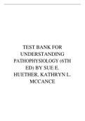 TEST BANK FOR UNDERSTANDING PATHOPHYSIOLOGY &lpar;6TH ED&rpar; BY SUE E&period; HUETHER&comma; KATHRYN L&period; MCCANCE