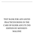 TEST BANK FOR ADVANCED PRACTICENURSING IN THE CARE OF OLDER ADULTS 2ND EDITION BY KENNEDYMALONE