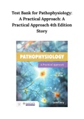 Test Bank for Pathophysiology: A Practical Approach: A Practical Approach 4th Edition Story