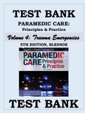 TEST BANK PARAMEDIC CARE- PRINCIPLES & PRACTICE, 5TH EDITION Volume 4 Trauma Emergencies BLEDSOE