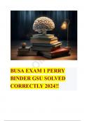 BUSA EXAM 1 PERRY BINDER GSU SOLVED CORRECTLY 2024&excl;&excl;