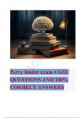 Perry binder exam 4 GSU QUESTIONS AND 100&percnt; CORRECT ANSWERS