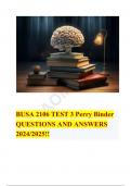 BUSA 2106 TEST 3 Perry Binder QUESTIONS AND ANSWERS 2024&sol;2025&excl;&excl;