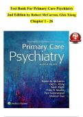 TEST BANK For Primary Care Psychiatry&comma; 2nd Edition by Robert McCarron&comma; Glen Xiong&comma; Verified Chapters 1 - 26&comma; Complete Newest Version