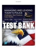 Managing and Leading Todays Police Challenges Best Practices Case Studies 4th Edition Peak Test Bank ISBN-13: 9780134701271 |Complete Test Bank |ALL CHAPTERS.