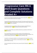 Progressive Care RN A 2024 Exam Questions and Complete Solutions Graded A&plus;