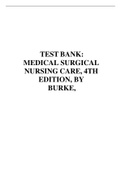 TEST BANK: MEDICAL SURGICAL NURSING CARE, 4TH EDITION, BY BURKE,
