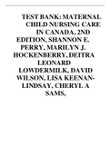 TEST BANK: MATERNAL CHILD NURSING CARE IN CANADA, 2ND EDITION, SHANNON E. PERRY, MARILYN J. HOCKENBERRY, DEITRA LEONARD LOWDERMILK, DAVID WILSON, LISA KEENANLINDSAY, CHERYL A SAMS