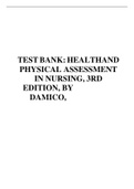 TEST BANK: HEALTHAND PHYSICAL ASSESSMENT IN NURSING, 3RD EDITION, BY DAMICO