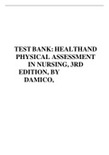 TEST BANK&colon; HEALTHAND PHYSICAL ASSESSMENT IN NURSING&comma; 3RD EDITION&comma; BY DAMICO