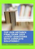 TOP GUN ARTHREX FINAL EXAM 2024 LATEST QUESTIONS WITH COMPLETE SOLUTIONS&excl;&excl;