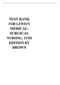 TEST BANK FOR LEWIS’S MEDICALSURGICAL NURSING, 11TH EDITION BY BROWN
