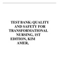 TEST BANK: QUALITY AND SAFETY FOR TRANSFORMATIONAL NURSING, 1ST EDITION, KIM AMER