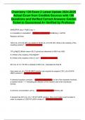 Chemistry 120 Exam 2 Latest Update 2024-2025 Actual Exam from Credible Sources with 100 Questions and Verified Correct Answers Golden Ticket to Guaranteed A&plus; Verified by Professor