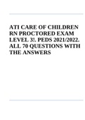 ATI CARE OF CHILDREN RN PROCTORED EXAM LEVEL 3!. PEDS 2021/2022. ALL 70 QUESTIONS WITH THE ANSWERS