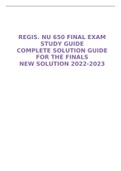 REGISTERED NURSE 650 FINAL EXAM STUDY GUIDE COMPLETE SOLUTION GUIDE FOR THE FINALS NEW SOLUTION 2022-2023