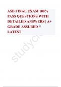 ASD FINAL EXAM 100&percnt; PASS QUESTIONS WITH DETAILED ANSWERS &vert; A&plus; GRADE ASSURED &sol;&sol; LATEST