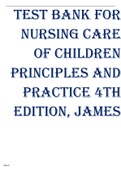 Test Bank for Nursing Care of Children 4th Edition, James | Complete Guide A+