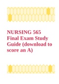 NURSING 565 Final Exam Study Guide (download to score an A)
