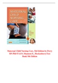 Maternal Child Nursing Care, 5th Edition by Perry RN PhD FAAN, Shannon E., Hockenberry Test Bank 5th Edition