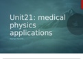Unit 21 - Medical Physics Applications learning aim A&B