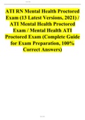 ATI RN Mental Health Proctored Exam (13 Latest Versions, 2021) / ATI Mental Health Proctored Exam / Mental Health ATI Proctored Exam (Complete Guide for Exam Preparation, 100% Correct Answers)