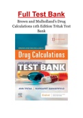 Brown and Mulholland’s Drug Calculations 11th Edition Tritak Test Bank