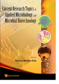 Current Research Topics in Applied Microbiology and Microbial Biotechnology.