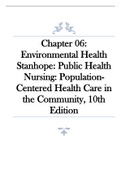 Exam (elaborations) Chapter 06: Environmental Health Stanhope: Public Health Nursing: Population Centered Health Care in the Community, 10th Edition