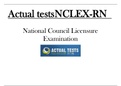 Exam (elaborations) NCLEX-RN  Actual tests National Council Licensure Examination