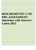 BIOCHEMISTRY C785 PRE-ASSESSMENT Questions with Answers Latest 2022 & WGU C785 Biochemistry Final Exam Latest 2022