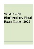 WGU Biochemistry C785 Final Review 2022 & WGU C785 Biochemistry Final Exam Latest 2022