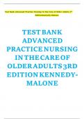 TEST BANK For Advanced Practice Nursing in the Care of Older Adults&comma; 3rd Edition UPDATED by Laurie Kennedy-Malone&comma; Verified Chapters 1 - 23&comma; Complete Newest Version