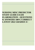 NURSING MISC PREDICTOR STUDY GUIDE EXAM ELABORATION - QUESTIONS & ANSWERS 100% CORRECT LATEST 2022 GRADED A+