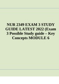 NUR 2349 EXAM 3 STUDY GUIDE LATEST 2022 (Exam 3 Possible Study guide – Key Concepts MODULE 6