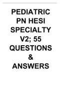 PEDIATRIC PN HESI SPECIALTY V2&semi; 55 QUESTIONS & ANSWERS&period;