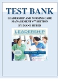 TEST BANK LEADERSHIP AND NURSING CARE MANAGEMENT 6TH EDITION BY DIANE HUBER