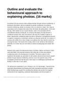 Outline and evaluate the behavioural approach to explaining phobias (16 marks)