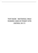 TEST BANK FOR MATERNAL CHILD NURSING CARE BY PERRY 6TH EDITION ISBN: 9780323549387