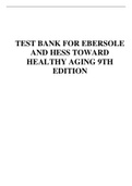 TEST BANK FOR EBERSOLE AND HESS TOWARD HEALTHY AGING;HUMAN NEEDS AND NURSING RESPONSE 9TH EDITION 