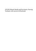 ATI RN Mental Health and Psychiatric Nursing Testbank with answers & Rationale.