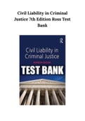 Civil Liability in Criminal Justice 7th Edition Ross Test Bank