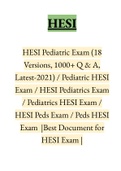 HESI Pediatric Exam (18 Latest Versions, 1000+ Q & A, 2021) / Pediatric HESI Exam |COMPLETE GUIDE FOR EXAM PREPARATION|