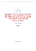 HESI RN PEDIATRICS PROCTORED EXAM PACK|FOUR FILES & SHORT NOTES FOR  YOUR EXAM PREPARATION
