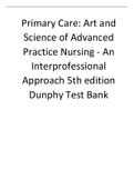 TEST BANK FOR PRIMARY CARE ART AND SCIENCE OF  ADVANCED PRACTICE NURSING - AN INTERPROFESSIONAL APPROACH 5TH EDITION BY DUNPHY